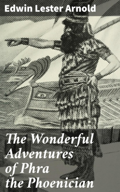 The Wonderful Adventures of Phra the Phoenician