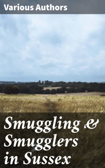 Smuggling & Smugglers in Sussex