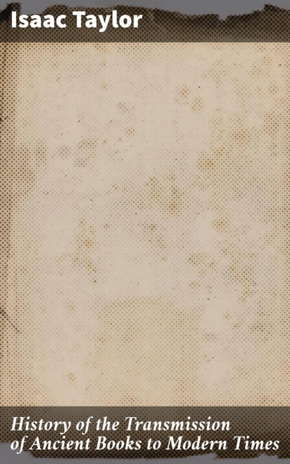 History of the Transmission of Ancient Books to Modern Times
