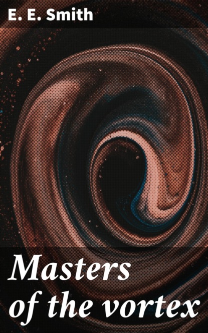 Masters of the vortex