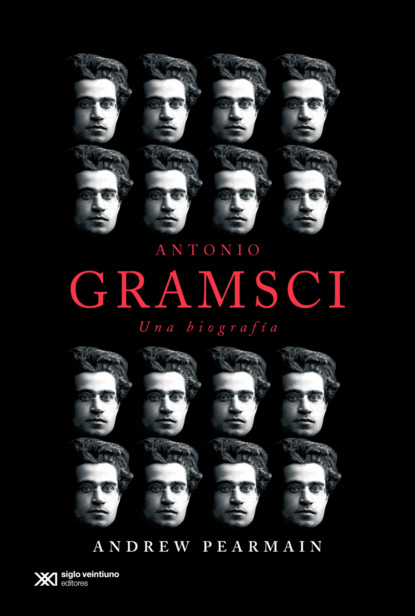 Antonio Gramsci: una biografía