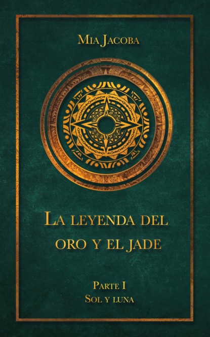 La leyenda del oro y el jade – Parte I: Sol y luna