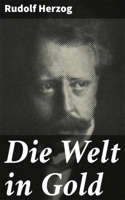 Die Welt in Gold