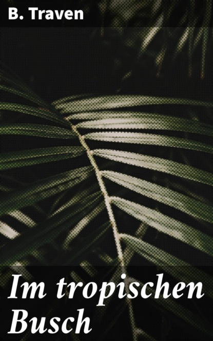 Im tropischen Busch
