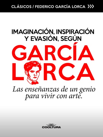 Imaginación, inspiración y evasión, según García Lorca