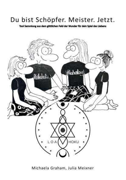 Du bist Schoepfer. Meister. Jetzt.