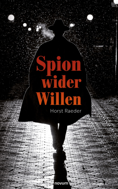 Spion wider Willen