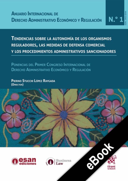 Tendencias sobre la autonomía de los organismos reguladores, las medidas de defensa comercial y los procedimientos administrativos sancionadores