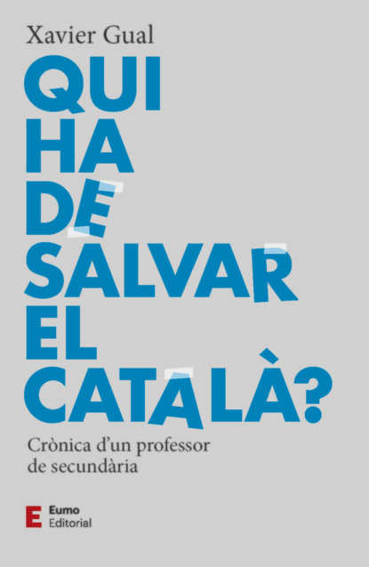 Qui ha de salvar el català?