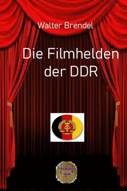 Die Filmhelden der DDR
