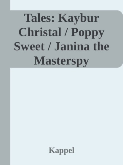 Tales: Kaybur Cristall Adventure / Silent Blue / Janina the Masterspy