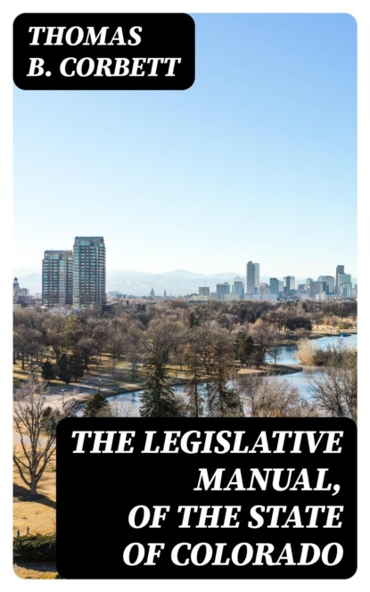 The Legislative Manual, of the State of Colorado