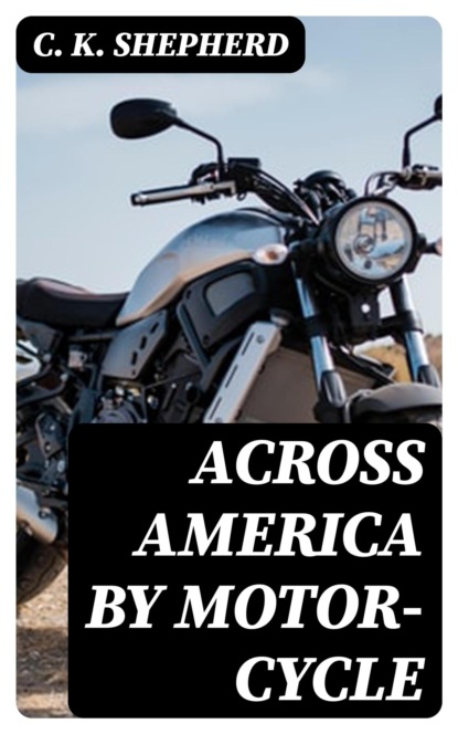 Across America by Motor-cycle
