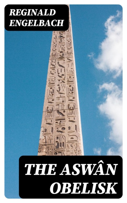 The Aswân Obelisk