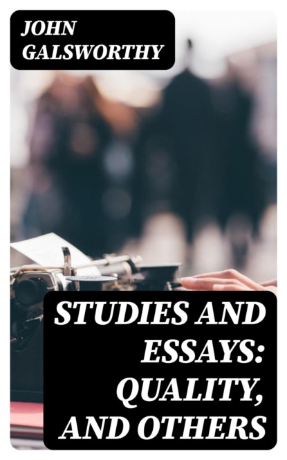 Studies and Essays: Quality, and Others