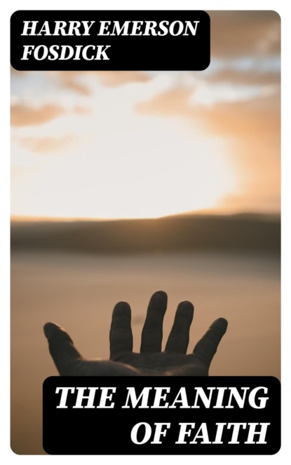 The Meaning of Faith