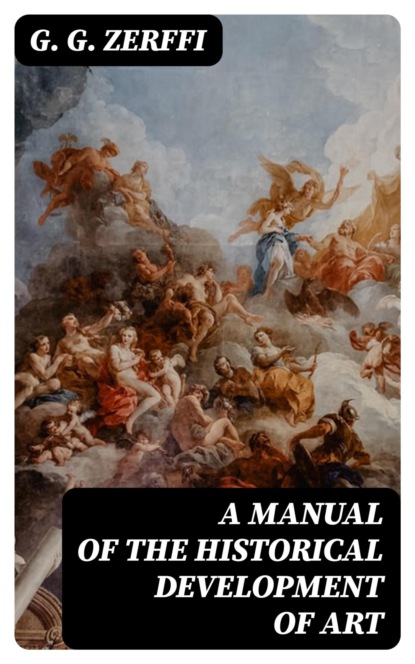A Manual of the Historical Development of Art
