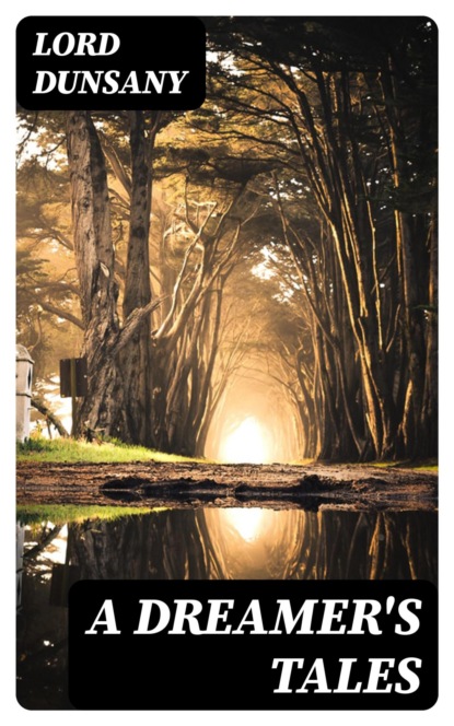 A Dreamer's Tales