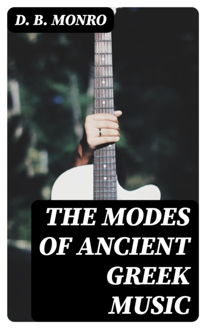 The Modes of Ancient Greek Music