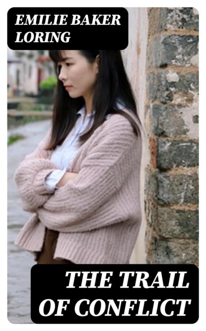 The Trail of Conflict