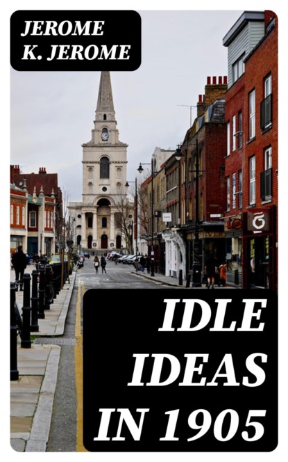 Idle Ideas in 1905