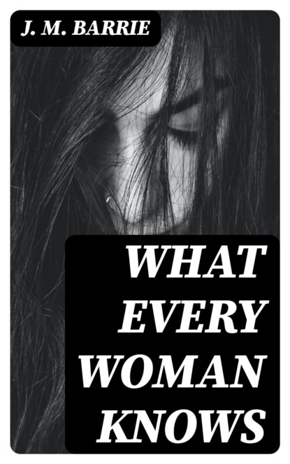 What Every Woman Knows