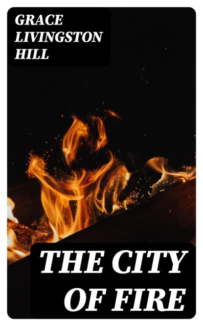 The City of Fire