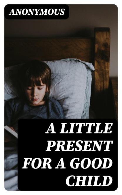 A Little Present for a Good Child