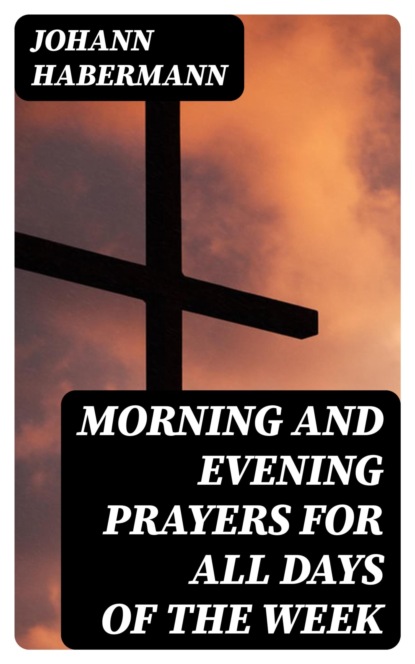 Morning and Evening Prayers for All Days of the Week