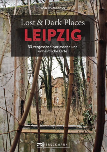 Lost & Dark Places Leipzig