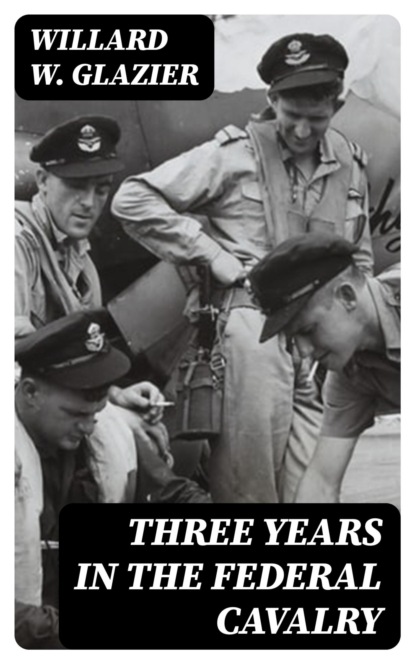 Three Years in the Federal Cavalry