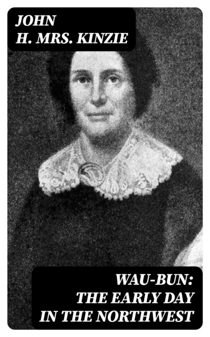 Wau-Bun: The Early Day in the Northwest