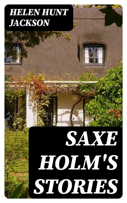 Saxe Holm's Stories