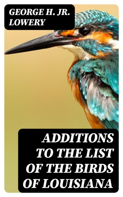 Additions to the List of the Birds of Louisiana