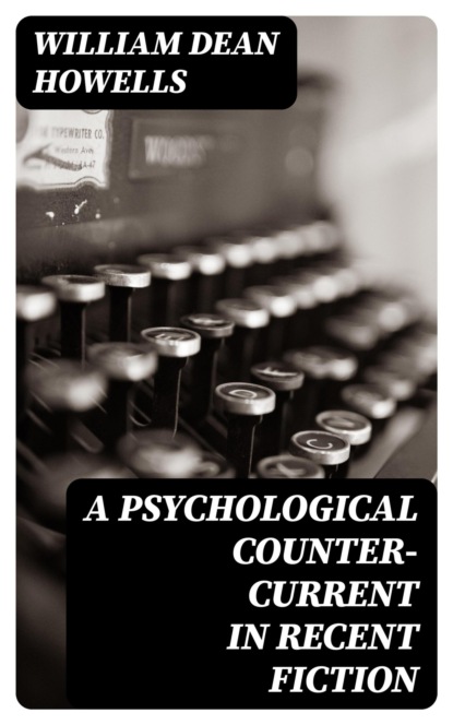 A Psychological Counter-Current in Recent Fiction