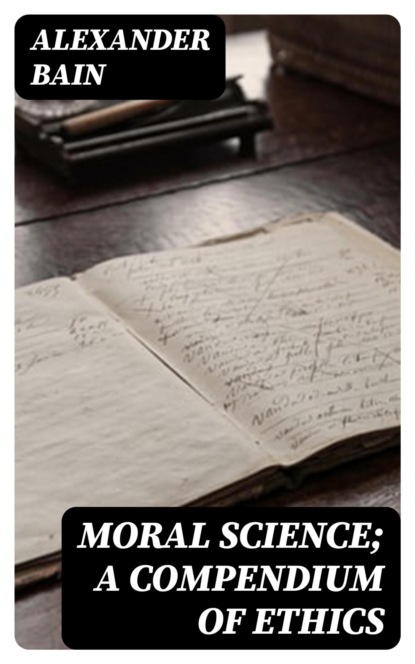 Moral Science; a Compendium of Ethics