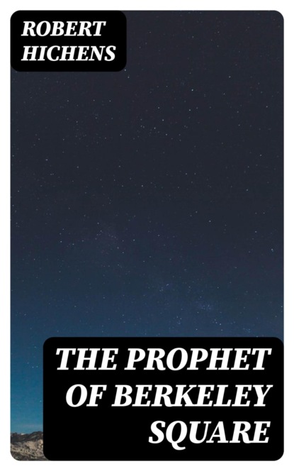 The Prophet of Berkeley Square