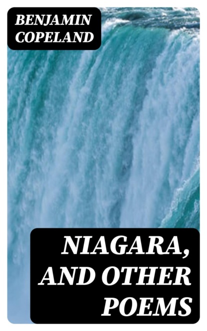 Niagara, and Other Poems