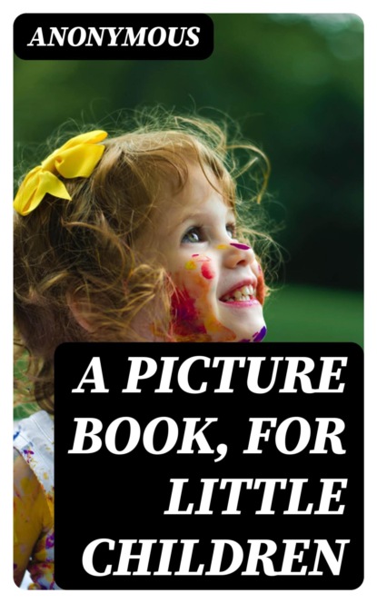 A Picture Book, for Little Children