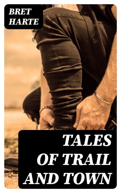 Tales of Trail and Town