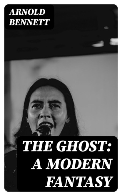 The Ghost: A Modern Fantasy