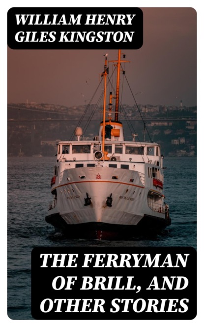 The Ferryman of Brill, and Other Stories