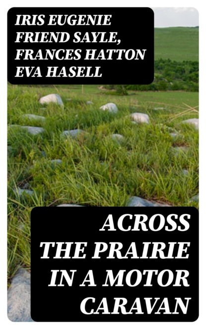 Across the Prairie in a Motor Caravan