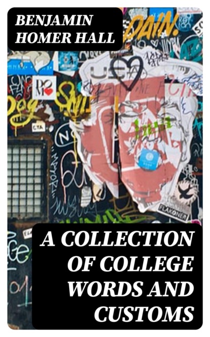 A Collection of College Words and Customs