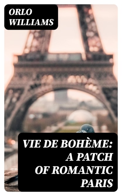 Vie de Bohème: A Patch of Romantic Paris