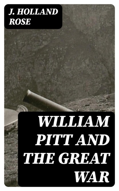 William Pitt and the Great War
