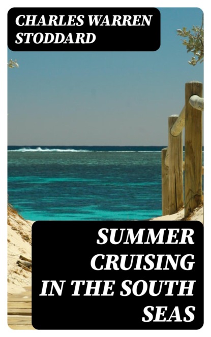 Summer Cruising in the South Seas