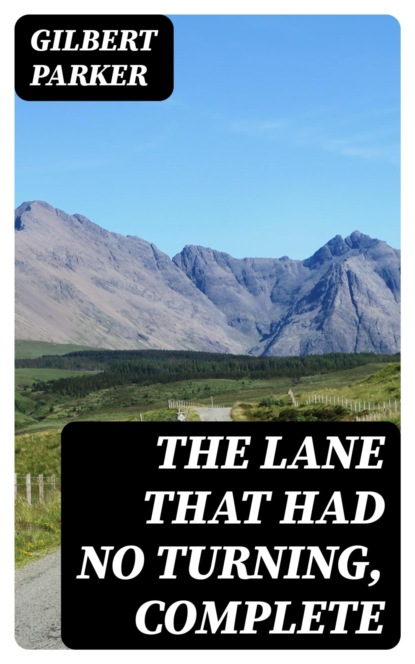The Lane That Had No Turning, Complete