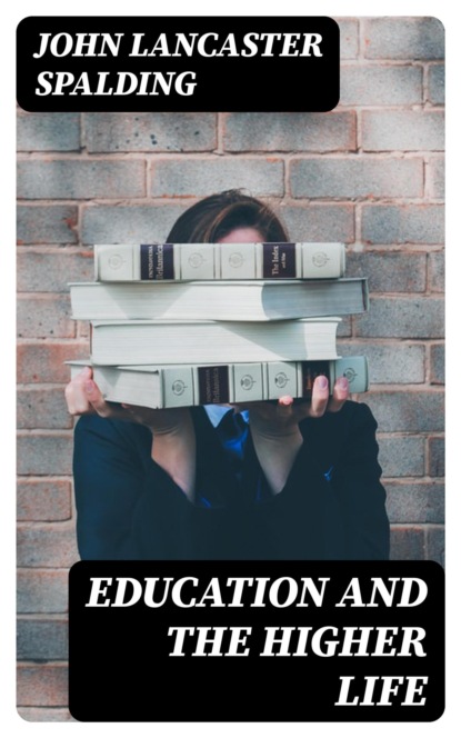 Education and the Higher Life