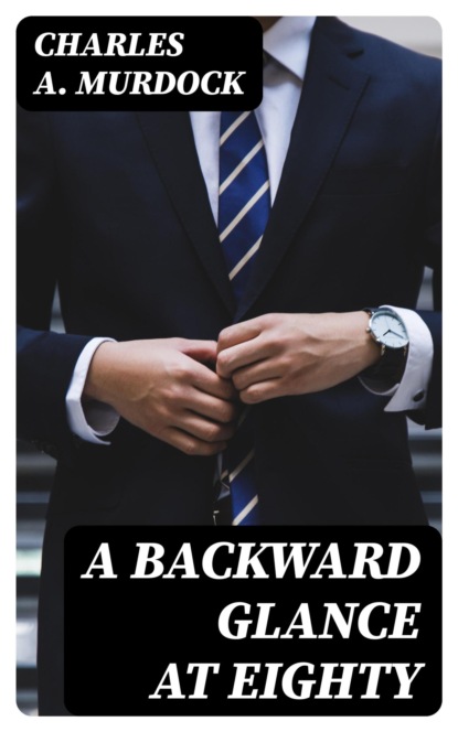 A Backward Glance at Eighty